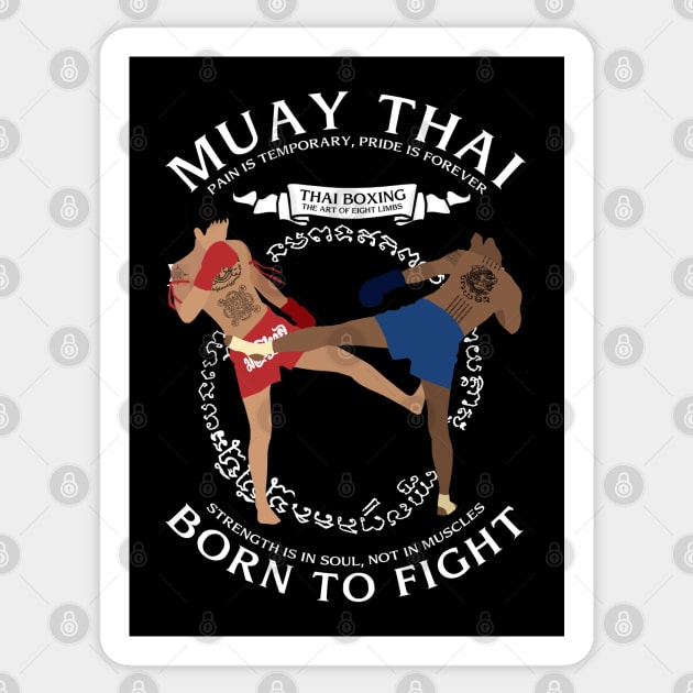 Muay Thai Born to Fight Sticker by KewaleeTee